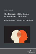 The Concept of the Game in American Literature af Sandra Schenk