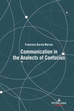 Communication in the Analects of Confucius af Francisco Garcia Marcos