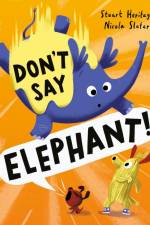 Don't Say Elephant! af Stuart Heritage