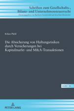 Die Absicherung von Haftungsrisiken durch Versicherungen bei Kapitalmarkt- und M&A-Transaktionen af Kilian Pfahl