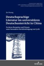 Deutschsprachige Literatur im universitären Deutschunterricht in China af Jin Huang