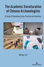 The Academic Enculturation of Chinese Archaeologists af Meng Ge