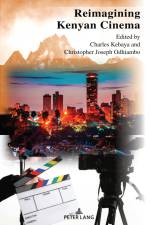 Reimagining Kenyan Cinema af Christopher Joseph Odhiambo
