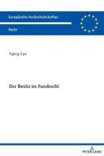 Der Besitz im Fundrecht af Yajing Cao