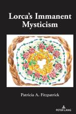 Lorca¿s Immanent Mysticism af Patricia A. Fitzpatrick