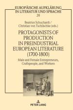 Protagonists of Production in Preindustrial European Literature (1700-1800) af Beatrice Schuchardt