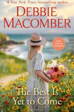 The Best Is Yet to Come af Debbie Macomber