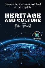 Heritage and Culture-Discovering the Heart and Soul of the Capitals af Kelli Tempest