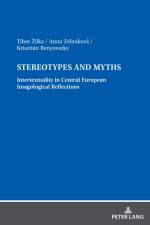 Stereotypes and Myths. Intertextuality in Central European Imagological Reflections af Tibor ¿Ilka