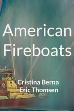 American Fireboats af Cristina Berna