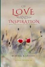OF LOVE AND INSPIRATION af Rosie Licudo