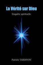 La Vérité sur Dieu af Patrick Tardivon