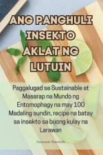 ANG PANGHULI INSEKTO AKLAT NG LUTUIN af Amparo Diaz