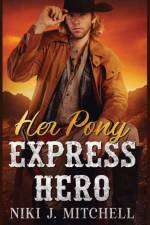 Her Pony Express Hero af Niki J. Mitchell