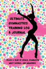 Ultimate Gymnastics Training Log and Journal af K. M. Henry