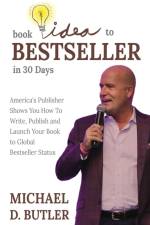 BOOK IDEA TO BESTSELLER IN 30 DAYS af Michael D. Butler