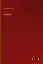 Novelleja af Kyösti Wilkuna