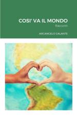 COSI' VA IL MONDO af Arcangelo Galante