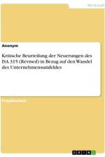Kritische Beurteilung der Neuerungen des ISA 315 (Revised) in Bezug auf den Wandel des Unternehmensumfeldes af Anonymous