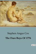 The Dare Boys Of 1776 af Stephen Angus Cox