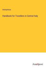 Handbook for Travellers in Central Italy af Anonymous