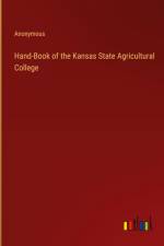 Hand-Book of the Kansas State Agricultural College af Anonymous
