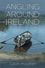Angling Around Ireland af Colin McLean