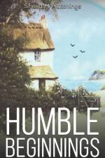 Humble Beginnings af Sheila M Hutchings