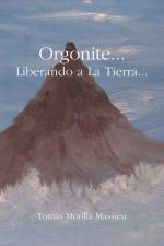 Orgonite... Liberando a La Tierra... af Tomas Morilla Massieu