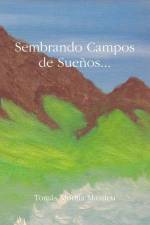 Sembrando Campos de Sueños... af Tomas Morilla Massieu