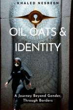 Oil Oats & Identity af Khaled Nesreen