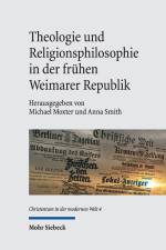 Theologie und Religionsphilosophie in der frühen Weimarer Republik af Michael Moxter