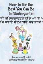 How to Be the Best You Can Be in Kindergarten (Punjabi) af Meg Unger