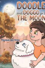 Doodle and Doggo go to the Moon af Thomas Del Vino
