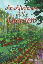 An Afternoon in the Garden af Jane Tradup