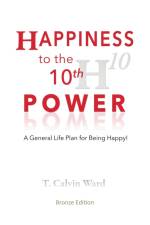 Happiness to the 10th Power af T. Calvin Ward