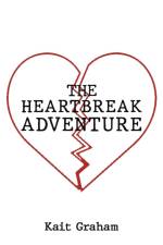 The Heartbreak Adventure af Kait Graham