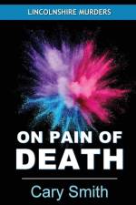 On Pain of Death af Cary Smith