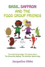 Basil, Saffron and the Food Group Friends af Jacqueline Gibbs