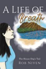 A Life of Breath af Rob Niven