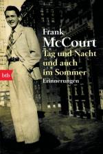 Tag und Nacht und auch im Sommer af Frank McCourt