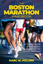 The Boston Marathon Handbook af Marc W. Pollina
