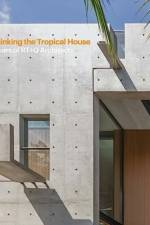Rethinking the Tropical House af Luo Jingmei