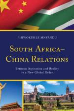 South Africa–China Relations af Phiwokuhle Mnyandu