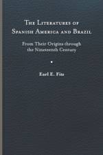 The Literatures of Spanish America and Brazil