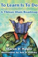 To Learn Is to Do: A Tikkun Olam Roadmap af Behrman House