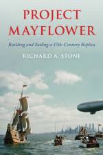 Project Mayflower af Richard A. Stone