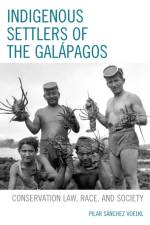 Indigenous Settlers of the Galapagos af Pilar Sanchez Voelkl