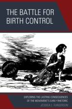 The Battle for Birth Control af Jessica L. Furgerson