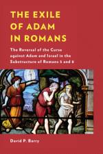 The Exile of Adam in Romans af David P. Barry